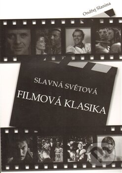 Kniha: Slavná světová filmová klasika (Ondřej Slanina). Charon media, 2011 Kniha: Slavná světová filmová klasika (Ondřej Slanina). Charon media, 2011