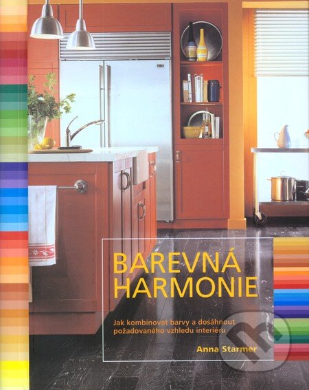 Kniha: Barevná harmonie (Anna Starmer). Slovart CZ, 2012 Kniha: Barevná harmonie (Anna Starmer). Slovart CZ, 2012