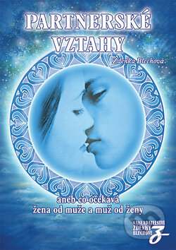 Kniha: Partnerské vztahy (Zdenka Blechová). Nakladatelství Zdenky Blechové, 2012 Kniha: Partnerské vztahy (Zdenka Blechová). Nakladatelství Zdenky Blechové, 2012