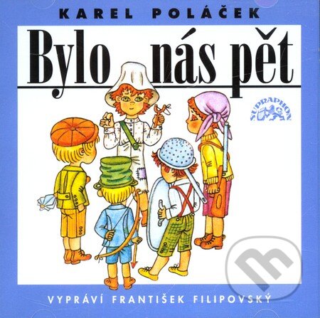Audiokniha: Bylo nás pět (Karel Poláček). Supraphon, 2009 Audiokniha: Bylo nás pět (Karel Poláček). Supraphon, 2009