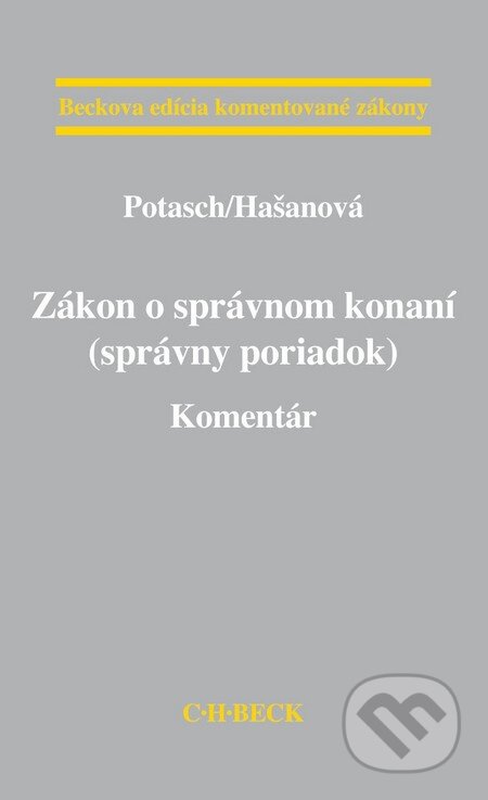 Kniha: Zákon o správnom konaní (správny poriadok) (C. H. Beck). C. H. Beck, 2012 Kniha: Zákon o správnom konaní (správny poriadok) (C. H. Beck). C. H. Beck, 2012