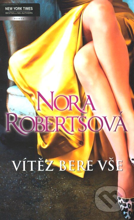 Kniha: Vítěz bere vše (Nora Roberts). Harlequin, 2011 Kniha: Vítěz bere vše (Nora Roberts). Harlequin, 2011