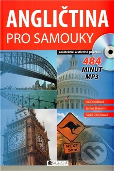 Kniha: Angličtina pro samouky + CD MP3 (Iva Dostálová, James Branam a Šárka Zelenková). Nakladatelství Fragment, 2012 Kniha: Angličtina pro samouky + CD MP3 (Iva Dostálová, James Branam a Šárka Zelenková). Nakladatelství Fragment, 2012