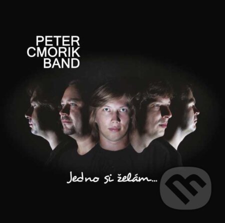 Hudební CD: PETER CMORÍK: Jedno si želám (). , 2009 Hudební CD: PETER CMORÍK: Jedno si želám (). , 2009