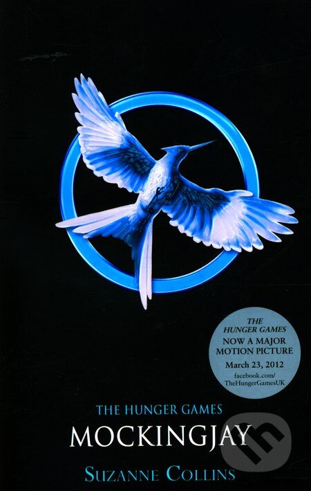 Kniha: Mockingjay (Suzanne Collins), 2010 Kniha: Mockingjay (Suzanne Collins), 2010