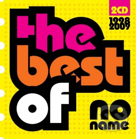 Hudobné CD: No Name: The Best of (Universal Music). Universal Music, 2009 Hudobné CD: No Name: The Best of (Universal Music). Universal Music, 2009