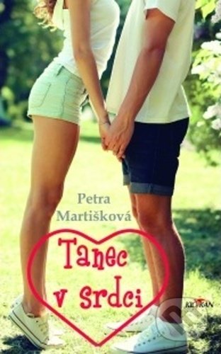Kniha: Tanec v srdci (Petra Martišková). Alpress, 2021 Kniha: Tanec v srdci (Petra Martišková). Alpress, 2021