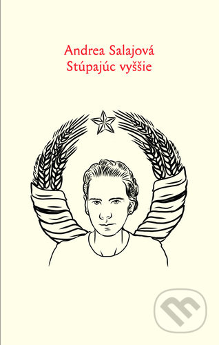 Kniha: Stúpajúc vyššie (Andrea Salajová). Filmotras, 2021 Kniha: Stúpajúc vyššie (Andrea Salajová). Filmotras, 2021