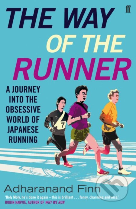 Kniha: The Way of the Runner (Adharanand Finn). Faber and Faber, 2016 Kniha: The Way of the Runner (Adharanand Finn). Faber and Faber, 2016