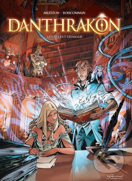 Kniha: Danthrakon 1 - Nenasytný grimoár (Christophe Arleston a Olivier Boiscommun). Nakladatelství Josef Vybíral, 2021 Kniha: Danthrakon 1 - Nenasytný grimoár (Christophe Arleston a Olivier Boiscommun). Nakladatelství Josef Vybíral, 2021