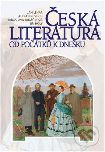 Kniha: Česká literatura od počátků k dnešku (Alexandr Stich, Jan Lehár a Jaroslava Janáčková). Nakladatelství Lidové noviny, 2021 Kniha: Česká literatura od počátků k dnešku (Alexandr Stich, Jan Lehár a Jaroslava Janáčková). Nakladatelství Lidové noviny, 2021