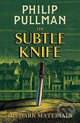 Kniha: The Subtle Knife (Chris Wormell a Philip Pullman). Scholastic, 2017 Kniha: The Subtle Knife (Chris Wormell a Philip Pullman). Scholastic, 2017