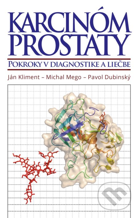 Kniha: Karcinóm prostaty (Ján Kliment, Michal Mego a Pavol Dubinský). Tlačiareň P+M, 2021 Kniha: Karcinóm prostaty (Ján Kliment, Michal Mego a Pavol Dubinský). Tlačiareň P+M, 2021