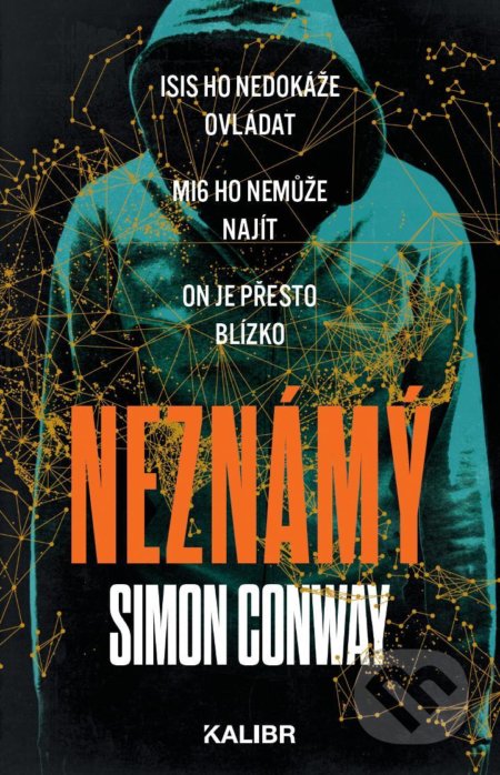 Kniha: Neznámý (Simon Conway). Kalibr, 2021 Kniha: Neznámý (Simon Conway). Kalibr, 2021