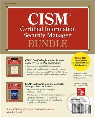 Kniha: CISM Certified Information Security Manager Bundle (Peter Gregory). McGraw-Hill, 2019 Kniha: CISM Certified Information Security Manager Bundle (Peter Gregory). McGraw-Hill, 2019