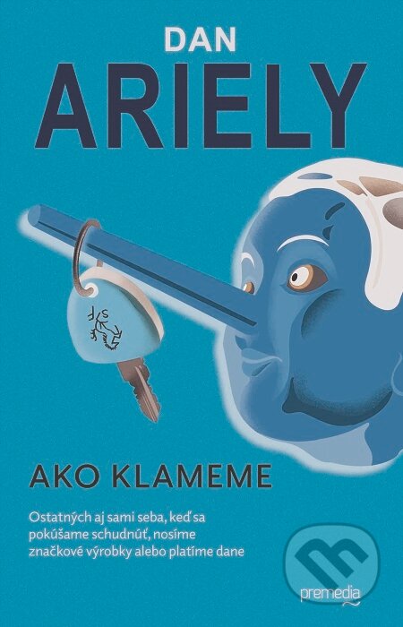 E-kniha: Ako klameme (Dan Ariely). Premedia, 2021 E-kniha: Ako klameme (Dan Ariely). Premedia, 2021
