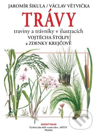 Kniha: Trávy (Jaromír Šikula a Václav Větvička). Aventinum, 2021 Kniha: Trávy (Jaromír Šikula a Václav Větvička). Aventinum, 2021