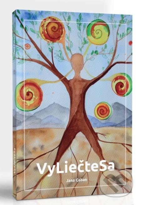 Kniha: VyLiečteSa (Jana Caban). ORBIS IN, 2021 Kniha: VyLiečteSa (Jana Caban). ORBIS IN, 2021