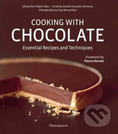 Kniha: Cooking with Chocolate (Clay McLachlan a Frédéric Bau). Flammarion, 2011 Kniha: Cooking with Chocolate (Clay McLachlan a Frédéric Bau). Flammarion, 2011