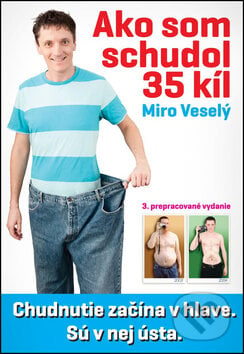 Ako som schudol 35 kíl - Miro Veselý, Miro Veselý, 2012