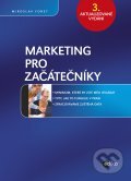 Kniha: Marketing pro začátečníky (Miroslav Foret). Edika, 2012 Kniha: Marketing pro začátečníky (Miroslav Foret). Edika, 2012