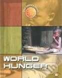 Kniha: World Hunger (Steven Maddocks). Gareth Stevens Kniha: World Hunger (Steven Maddocks). Gareth Stevens