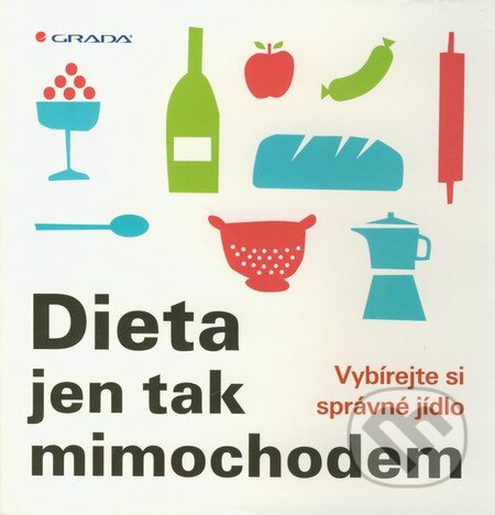 Kniha: Dieta jen tak mimochodem (Elisabeth Lange). Grada, 2012 Kniha: Dieta jen tak mimochodem (Elisabeth Lange). Grada, 2012