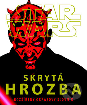 Kniha: Star Wars - Skrytá hrozba (Egmont ČR). Egmont ČR, 2012 Kniha: Star Wars - Skrytá hrozba (Egmont ČR). Egmont ČR, 2012