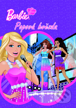 Kniha: Barbie: Popová hvězda (Egmont ČR). Egmont ČR, 2012 Kniha: Barbie: Popová hvězda (Egmont ČR). Egmont ČR, 2012