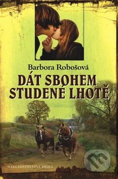 Kniha: Dát sbohem Studené Lhotě (Barbora Robošová). Nakladatelství Erika, 2012 Kniha: Dát sbohem Studené Lhotě (Barbora Robošová). Nakladatelství Erika, 2012