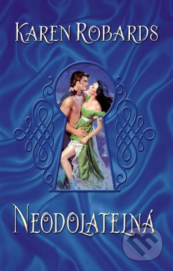 Kniha: Neodolatelná (Karen Robards). Domino, 2012 Kniha: Neodolatelná (Karen Robards). Domino, 2012