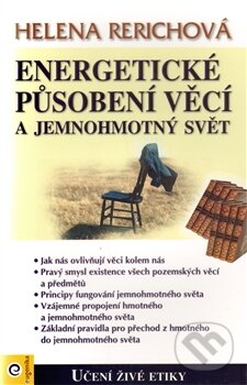 Kniha: Energetické působení věcí a jemnohmotný svět (Helena Rerichová). Eugenika, 2012 Kniha: Energetické působení věcí a jemnohmotný svět (Helena Rerichová). Eugenika, 2012