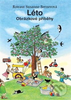 Kniha: Léto – Obrázkové příběhy (Rotraut Susanne Berner). Paseka, 2012 Kniha: Léto – Obrázkové příběhy (Rotraut Susanne Berner). Paseka, 2012