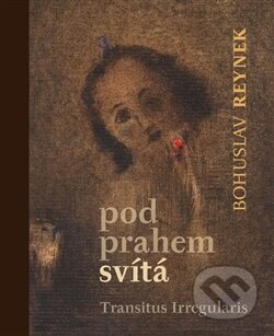 Kniha: Pod prahem svítá (Bohuslav Reynek). Petrkov, 2012 Kniha: Pod prahem svítá (Bohuslav Reynek). Petrkov, 2012