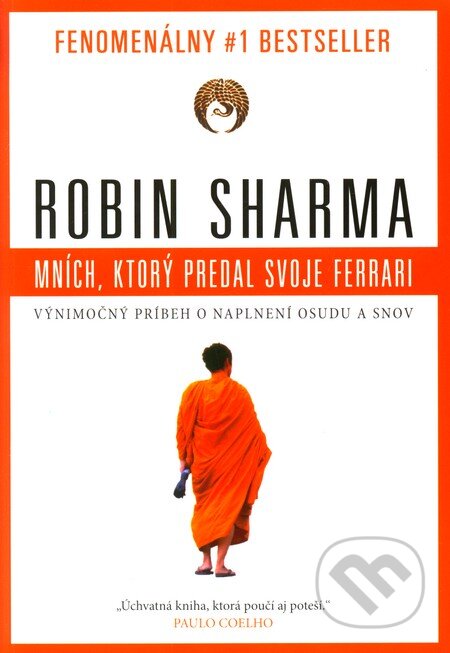 Kniha: Mních, ktorý predal svoje Ferrari (Robin Sharma). Eastone Books, 2012 Kniha: Mních, ktorý predal svoje Ferrari (Robin Sharma). Eastone Books, 2012
