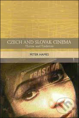 Czech and Slovak Cinema - Peter Hames, Edinburgh University Press
