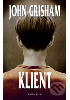 Kniha: Klient (John Grisham), 2007 Kniha: Klient (John Grisham), 2007