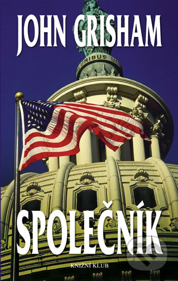 Kniha: Společník (John Grisham). Knižní klub, 2010 Kniha: Společník (John Grisham). Knižní klub, 2010