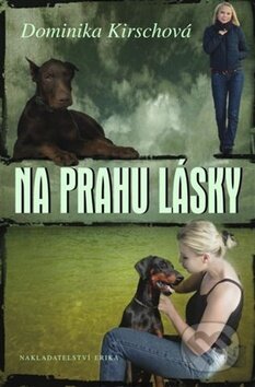 Kniha: Na prahu lásky (Daniela Kirschová). Nakladatelství Erika, 2012 Kniha: Na prahu lásky (Daniela Kirschová). Nakladatelství Erika, 2012