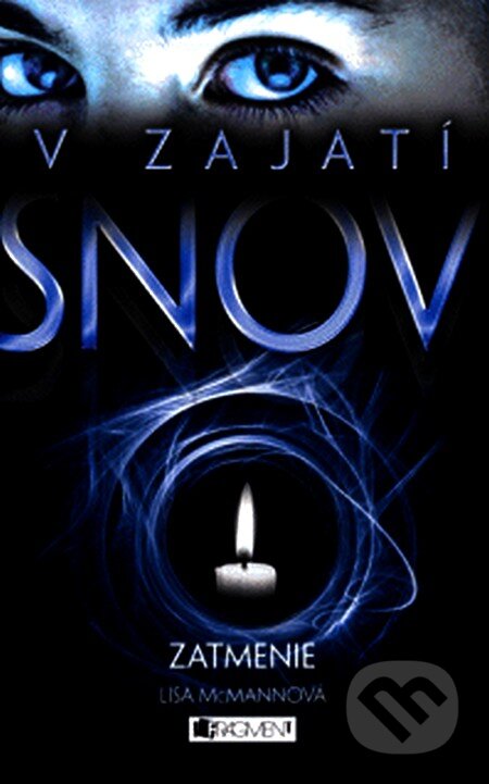 Kniha: V zajatí snov 2: Zatmenie (Lisa McMann). Fragment, 2012 Kniha: V zajatí snov 2: Zatmenie (Lisa McMann). Fragment, 2012