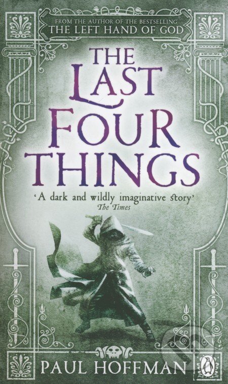 Kniha: The Last Four Things (Paul Hoffman). Penguin Books, 2012 Kniha: The Last Four Things (Paul Hoffman). Penguin Books, 2012