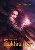 Kniha: Povolání: Zaklínačka (Olga Gromyko). Zoner Press, 2012 Kniha: Povolání: Zaklínačka (Olga Gromyko). Zoner Press, 2012