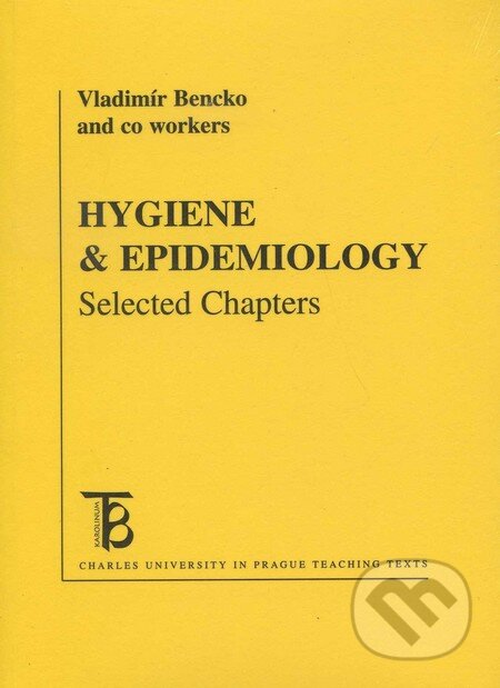 Kniha: Hygiene & Epidemiology (Vladimír Bencko a kolektiv). Karolinum, 2007 Kniha: Hygiene & Epidemiology (Vladimír Bencko a kolektiv). Karolinum, 2007