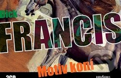 Audiokniha: Motiv koní (Radioservis). Radioservis, 2011 Audiokniha: Motiv koní (Radioservis). Radioservis, 2011