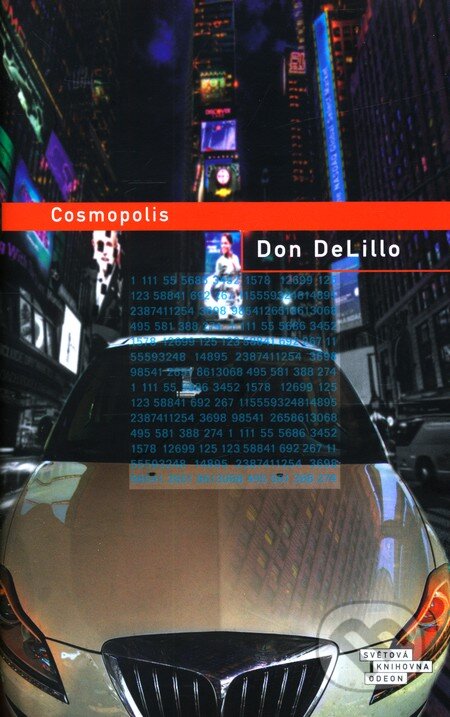Kniha: Cosmopolis (Don DeLillo). Odeon CZ, 2012 Kniha: Cosmopolis (Don DeLillo). Odeon CZ, 2012