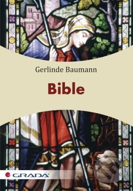 Kniha: Bible (Gerlinde Baumann). Grada, 2012 Kniha: Bible (Gerlinde Baumann). Grada, 2012