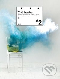 Kniha: Živá hudba 2011 (2.) (Akademie múzických umění). Akademie múzických umění, 2012 Kniha: Živá hudba 2011 (2.) (Akademie múzických umění). Akademie múzických umění, 2012