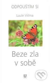 Kniha: Beze zla v sobě (Luule Viilma). Alman, 2012 Kniha: Beze zla v sobě (Luule Viilma). Alman, 2012