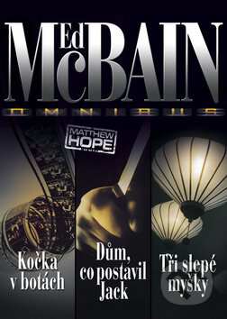Kniha: Kočka v botách / Dům, co postavil Jack / Tři slepé myšky (Ed McBain). BB/art, 2012 Kniha: Kočka v botách / Dům, co postavil Jack / Tři slepé myšky (Ed McBain). BB/art, 2012