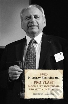 Kniha: Pro vlast (Miloslav Rechcígl). Academia, 2012 Kniha: Pro vlast (Miloslav Rechcígl). Academia, 2012